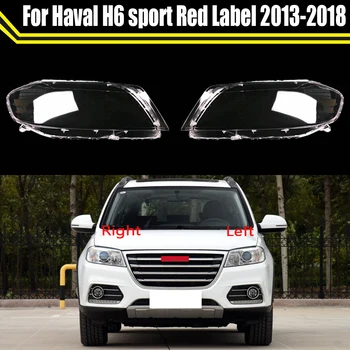 Cazul Farurilor Capace Pentru Great Wall Haval H6 Sport Red Label 2013~2018 Faruri Capacul Obiectivului Abajur De Lampă Lumină Coajă De Sticlă